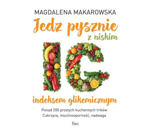 Jedz pysznie z niskim indeksem glikemicznym