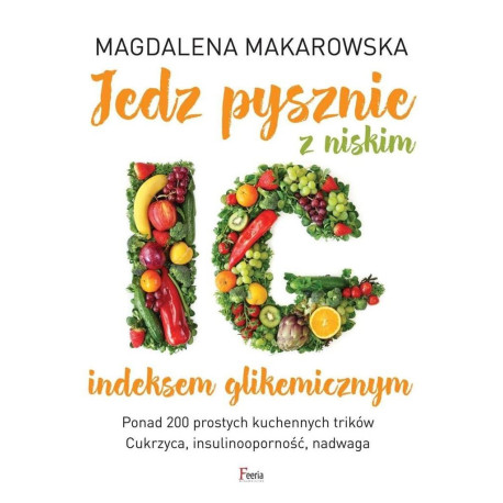 Jedz pysznie z niskim indeksem glikemicznym