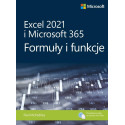 Excel 2021 i Microsoft 365: Formuły i funkcje