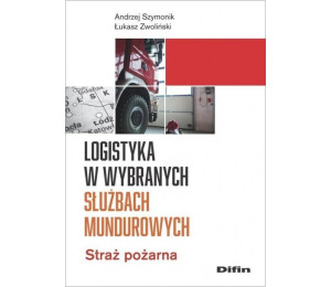 Logistyka w wybranych służbach mundurowych