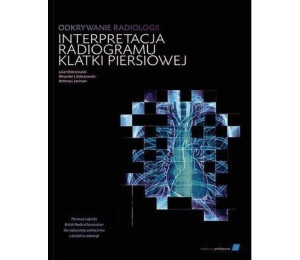 Odkrywanie radiologii: interpretacja radiogramu..