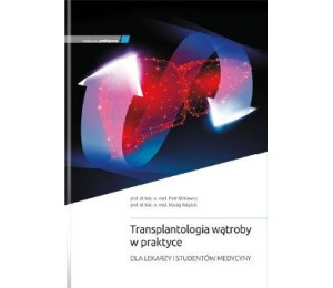 Transplantologia wątroby w praktyce