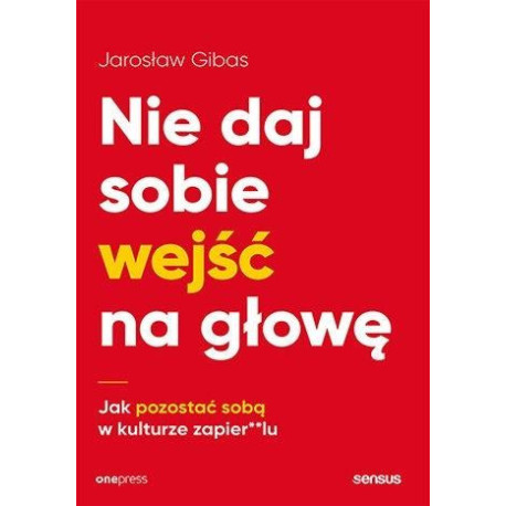 Nie daj sobie wejść na głowę