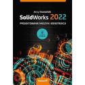 SolidWorks 2022. Projektowanie maszyn...