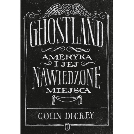 Ghostland. Ameryka i jej nawiedzone miejsca