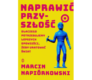 Naprawić przyszłość