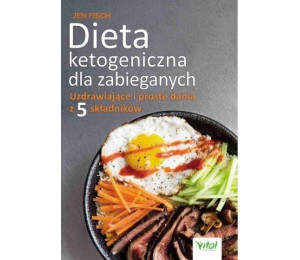 Dieta ketogeniczna dla zabieganych