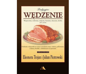 Tradycyjne wędzenie - wieprzowiny, wołowiny...