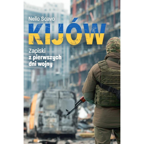 Kijów. Zapiski z pierwszych dni wojny