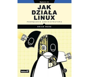 Jak działa Linux. Podręcznik administratora w.3