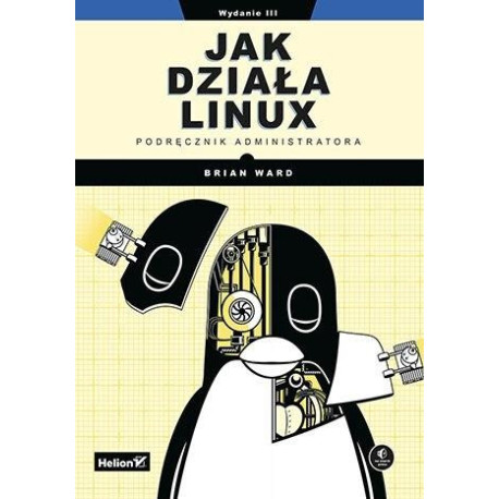 Jak działa Linux. Podręcznik administratora w.3