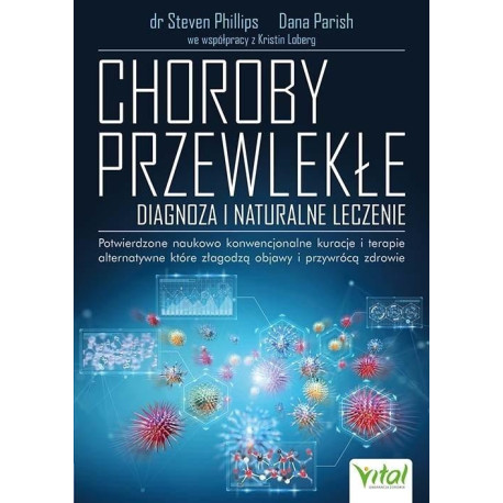 Choroby przewlekłe. Diagnoza i naturalne leczenie