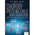 Choroby przewlekłe. Diagnoza i naturalne leczenie