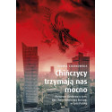 Chińczycy trzymają nas mocno