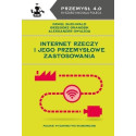 Internet. Rzeczy i jego przemysłowe zastosowania