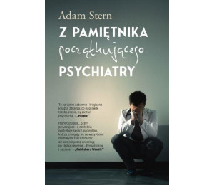 Z pamiętnika początkującego psychiatry