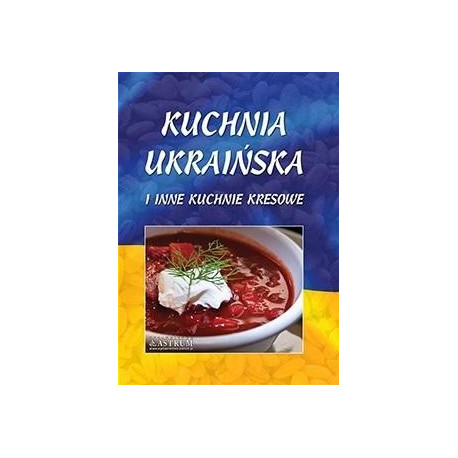 Kuchnia ukraińska i inne kuchnie kresowe TW