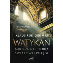 Watykan. Mroczna historia światowej potęgi