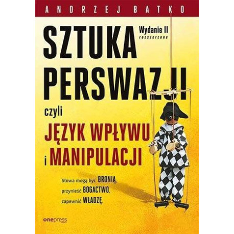 Sztuka Perswazji, czyli język wpływu i manipulacji