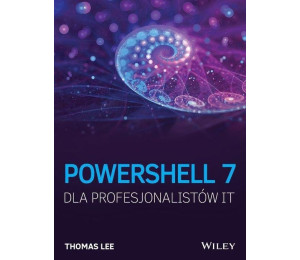 PowerShell 7 dla Profesjonalistów IT