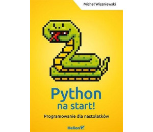 Python na start! Programowanie dla nastolatków