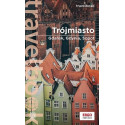 Trójmiasto. Gdańsk, Gdynia, Sopot. Travelbook w.3