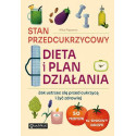 Stan przedcukrzycowy: dieta i plan działania