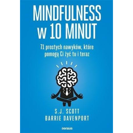 Mindfulness w 10 minut. 71 prostych nawyków