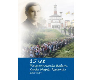 15-lat pielrzymowania śladami Karola Wojtyly