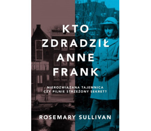 Kto zdradził Anne Frank