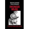 Nie(nasza) wojna. Zmierzch świata, jaki znamy