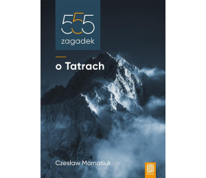 555 zagadek o Tatrach w.2022