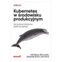 Kubernetes w środowisku produkcyjnym