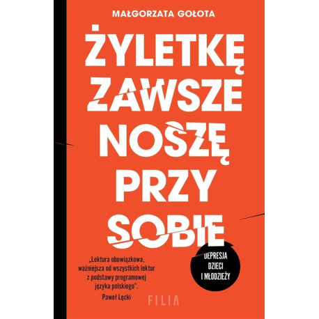 Żyletkę zawsze noszę przy sobie