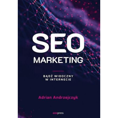 SEO marketing. Bądź widoczny w internecie