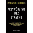 Przywództwo bez strachu. . Twoja 90-dniowa droga..