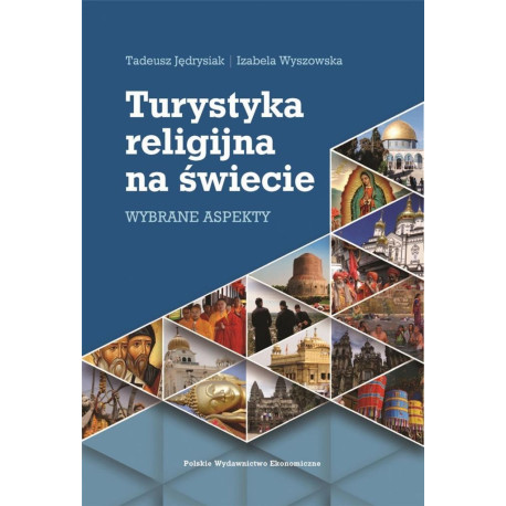 Turystyka religijna na świecie. Wybrane aspekty