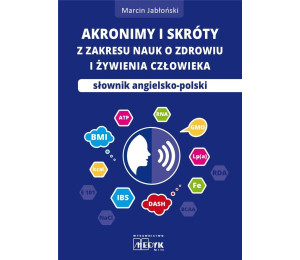 Akronimy i skróty z zakresu nauk o zdrowiu...