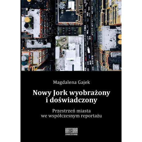 Nowy Jork wyobrażony i doświadczony