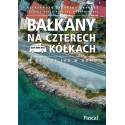 Bałkany na czterech kółkach