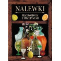 Nalewki. Przewodnik z przepisami