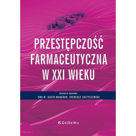 Przestępczość farmaceutyczna w XXI wieku