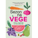 Sezon na Vege. Dieta wegańska na cztery pory roku