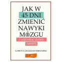 Jak w 45 dni zmienić nawyki mózgu i odzyskać...