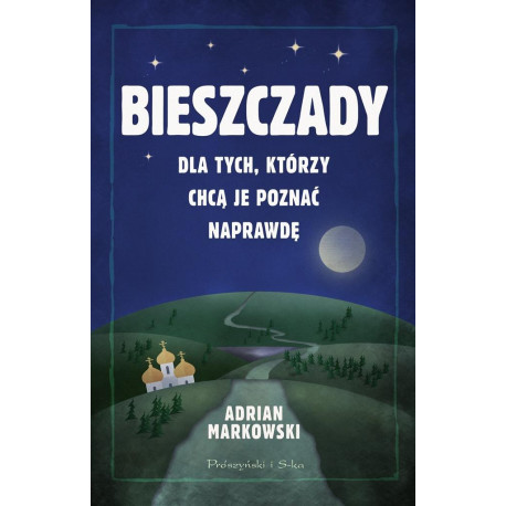 Bieszczady. Dla tych, którzy chcą je poznać