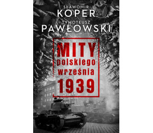 Mity polskiego września 1939