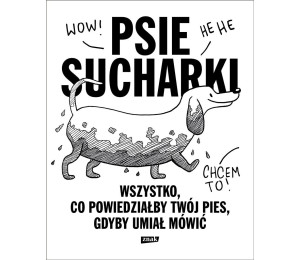 Psie sucharki. Wszystko, co powiedziałby twój pies