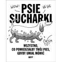 Psie sucharki. Wszystko, co powiedziałby twój pies