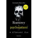 Rozmowy z psychopatami. W otchłani zła