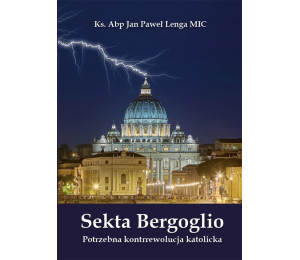 Sekta Bergoglio Potrzebna kontrrewolucja katolicka